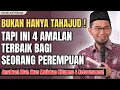 Lagu 4 Amalan Terbaik Bagi seorang Perempuan | ustadz adi hidayat