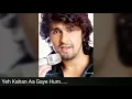 Download Lagu Ye kaha aagaye hum by sonu nigam