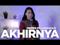 Akhirnya - Gigi (Cover by Memes Prameswari)