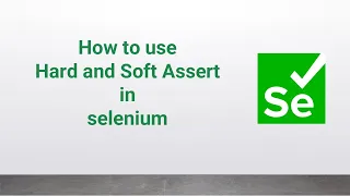 How to use Hard and Soft Assert in selenium