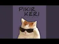 Lagu Pikir Keri