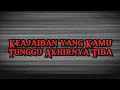 Lagu Keajaiban yang Kamu Tunggu Akhirnya Tiba