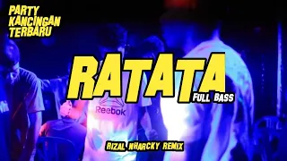 Download KANCINGAN RATATA 🌴 || RIZAL NHARCKY REMIX FULL BASS 🔥 MP3