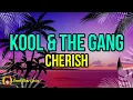 Kool \u0026 The Gang - Cherish (LYRICS)