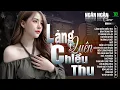 LÃNG QUÊN CHIỀU THU, NGỠ, TÌNH ANH 🛑 NGÂN NGÂN COVER XUẤT XẮC NHẤT 2026 - ALBUM BALLAD TOÀN BÀI HAY