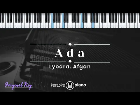 Download MP3 Ada - Lyodra, Afgan (KARAOKE PIANO - ORIGINAL KEY)