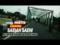 Lagu CERITA LEGENDA SAIDAH SAENI JEMBATAN KALI SEWO