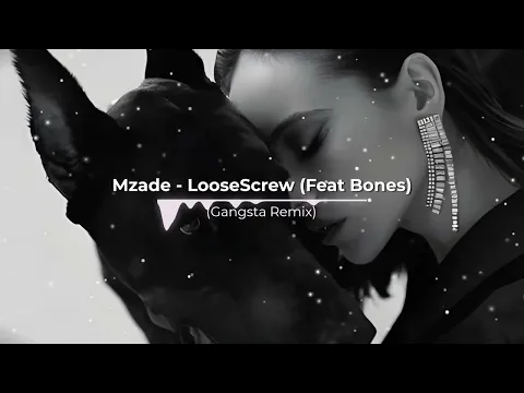 Download MP3 Mzade - LooseScrew (Feat Bones) (Gangsta Remix)