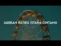 Download Lagu Gery, Gany - Jadikan Aku Istana CintaMu (Lirik)