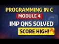 Programming in C Module 4 IMP Questions Solved Score High in VTU Exam