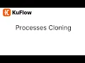 KuFlow Pill 12 - Processes Cloning