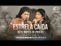 Teodoro e Sampaio - Estrela caída/ Sete noites de paixão | 40 Anos, Vol 2. (Vídeo Oficial)