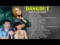 Lagu Kumpulan Dangdut Lawas - Nostalgia Dangdut Tahun 90an - Dangdut Kompilasi Terpopuler 2021