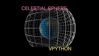 Python Physics Drawing the Celestial Sphere in Web VPython