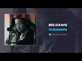 Sosamann - Big Dawg (AUDIO)