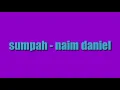 SUMPAH - NAIM DANIEL (muzik video)