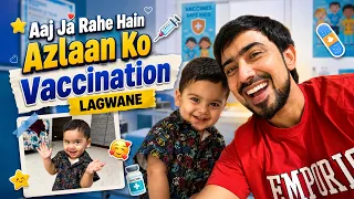 Aaj Ja Rahe Hain Azlaan Ko Vaccination Lagwane 💉| Adnaan07