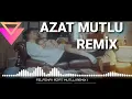 Emircan İğrek - Felfena ( Azat Mutlu Remix )