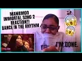 MAMAMOO - IMMORTAL SONG 2 리듬 속의 그 춤을/DANCE IN THE RHYTHM  REACTION