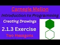 CM Intro to Programming Unit 2 Lesson 1 Exercise Two Hexagons