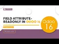 How to Make a Field read-only in Odoo 16 Field Attribute Read Only Odoo 16 Development Tutorials