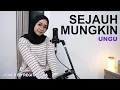 Download Lagu SEJAUH MUNGKIN - UNGU (COVER BY REGITA ECHA)