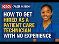How to Become a Patient Care Technician Without Experience