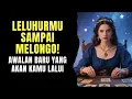 Lagu TAROT 💗 LELUHURMU MELONGO! AWALAN BARU YANG AKAN KAMU LALUI #tarot #tarotreading #generalreading