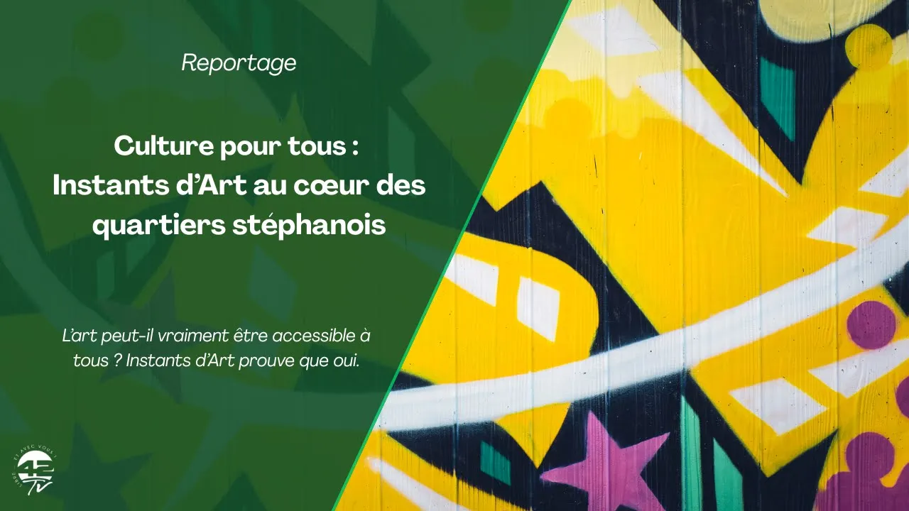 ⁣🎨 Instants d’Art : rendre la culture accessible à tous à Saint-Étienne🖌️