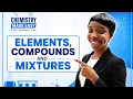 Master the Difference between Elements Compounds and Mixtures in Minutes Chemistry Without Stress