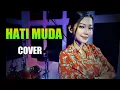 Download Lagu HATI MUDA  BY NUR AMIRA SYAHIRA