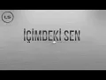 Bilal Sonses \u0026 Tuğçe Kandemir - İçimdeki Sen (Lyrics/Şarkı Sözleri)