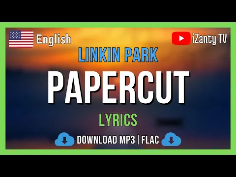 Download MP3 Linkin Park - Papercut | Lyrics | Download MP3 - FLAC