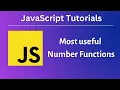 Most Useful NUMBER FUNCTIONS JavaScript Tutorials Absolute Beginners Ep 6