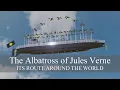 Download Lagu The Albatross of Jules Verne: its route around the world