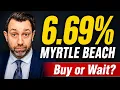 Myrtle Beach Market The 6 69 Rate Reality Check