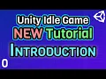 Ep 0 Series Introduction - Unity C Idle Game Tutorial Series 2021 Edition