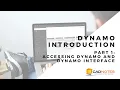 Part 1 Accessing Dynamo and Dynamo Interface