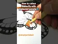 How to colour butterfly with coloured pencils Coloured pencil art