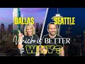 Dallas vs Seattle Which Is Better and Why