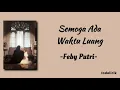 Download Lagu Feby Putri - Semoga Ada Waktu Luang | Lirik Lagu