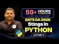 PYTHON FULL COURSE LECTURE - 3 GATE DA GATE CSE BASICS OF PYTHON PROGRAMMING