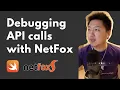 Debug API Calls with NetFox
