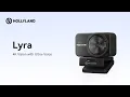Introducing | Lyra, 4K Vision with Ultra-Voice