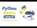 Complete Python Basics for Beginners using AI in One No Coding Experience Needed