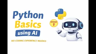 Complete Python Basics for Beginners using AI in One No Coding Experience Needed