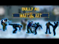 Bully AE basic attack martial arts