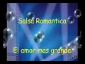 Salsa romantica - El amor mas grande ( Suprema Corte )