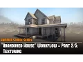Hammer Source CS GO SDK Abandoned House Workflow - Texturing Tutorial