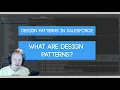 Design Patterns in Salesforce Ep 1 - What are Design Patterns